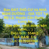 Bán ĐẤT THỔ CƯ Và NHÀ NGHỈ DƯỠNG - GIÁ TỐT Tại Mỹ Lệ, Huyện Cần Đước - Long An